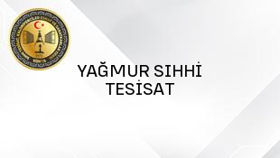 YAĞMUR SIHHİ TESİSAT
